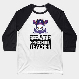 Pirate Preschool Teacher Baseball T-Shirt